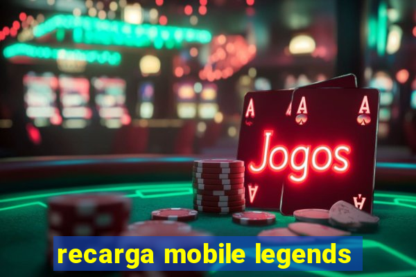 recarga mobile legends